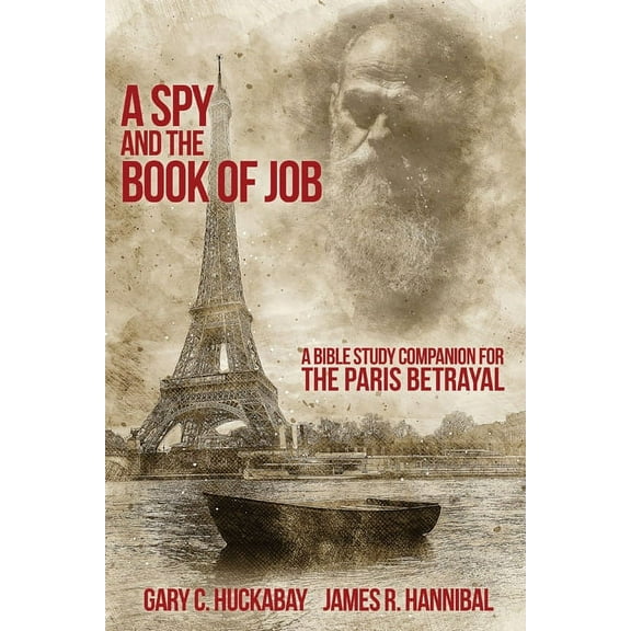 A Spy and the Book of Job: A Bible Study Companion for The Paris Betrayal, (Paperback)