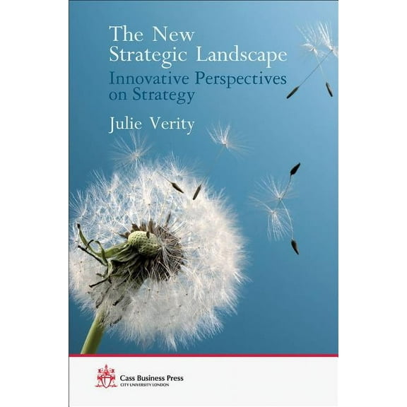 Cass Business Press The New Strategic Landscape: Innovative Perspectives on Strategy, (Hardcover)