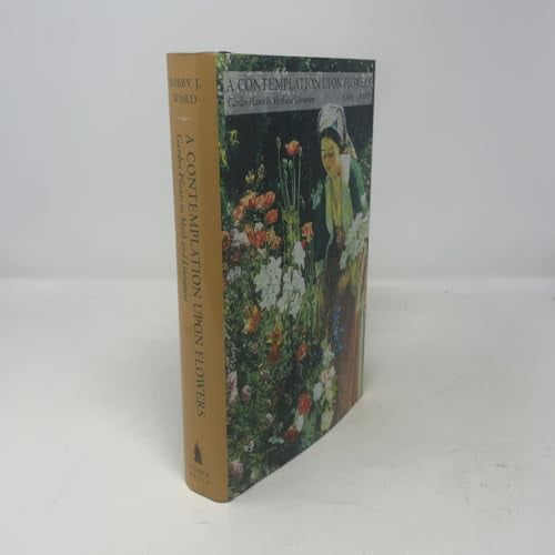 Pre-Owned A Contemplation Upon Flowers: Garden Plants in Myth and Literature (Hardcover) 0881924695