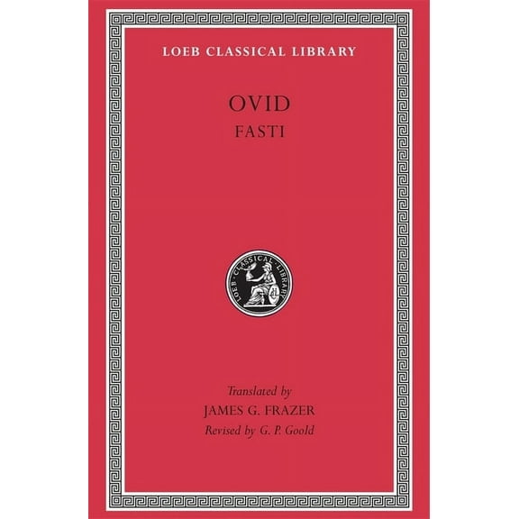 Loeb Classical Library: Fasti (Hardcover)