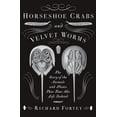 thumbnail image 1 of Pre-Owned Horseshoe Crabs and Velvet Worms: The Story of the Animals and Plants That Time Has Left Behind, 1 of 1