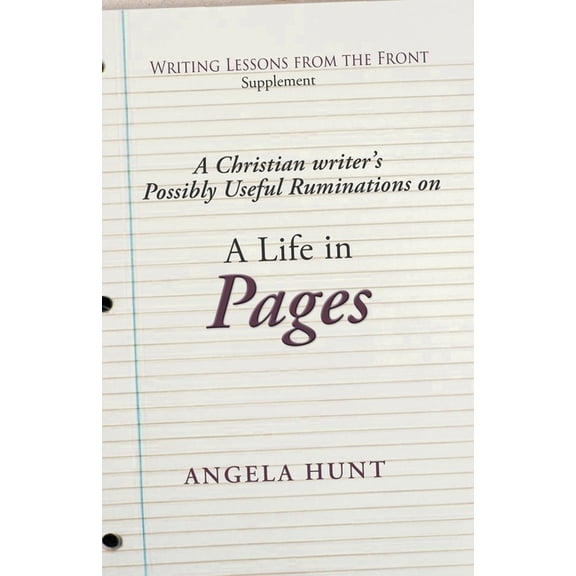 A Christian Writer's Possibly Useful Ruminations on a Life in Pages, (Paperback)