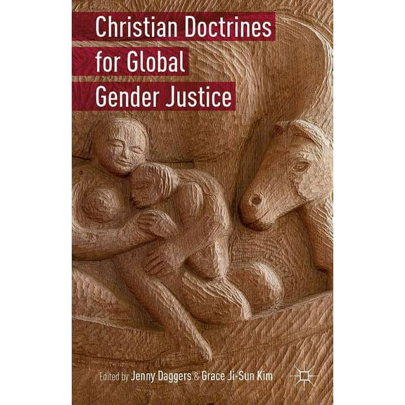 Christian Doctrines for Global Gender Justice, (Hardcover)
