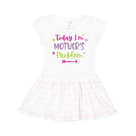 

Inktastic Child Funny Today Im Mothers Problem Gift Toddler Girl Dress