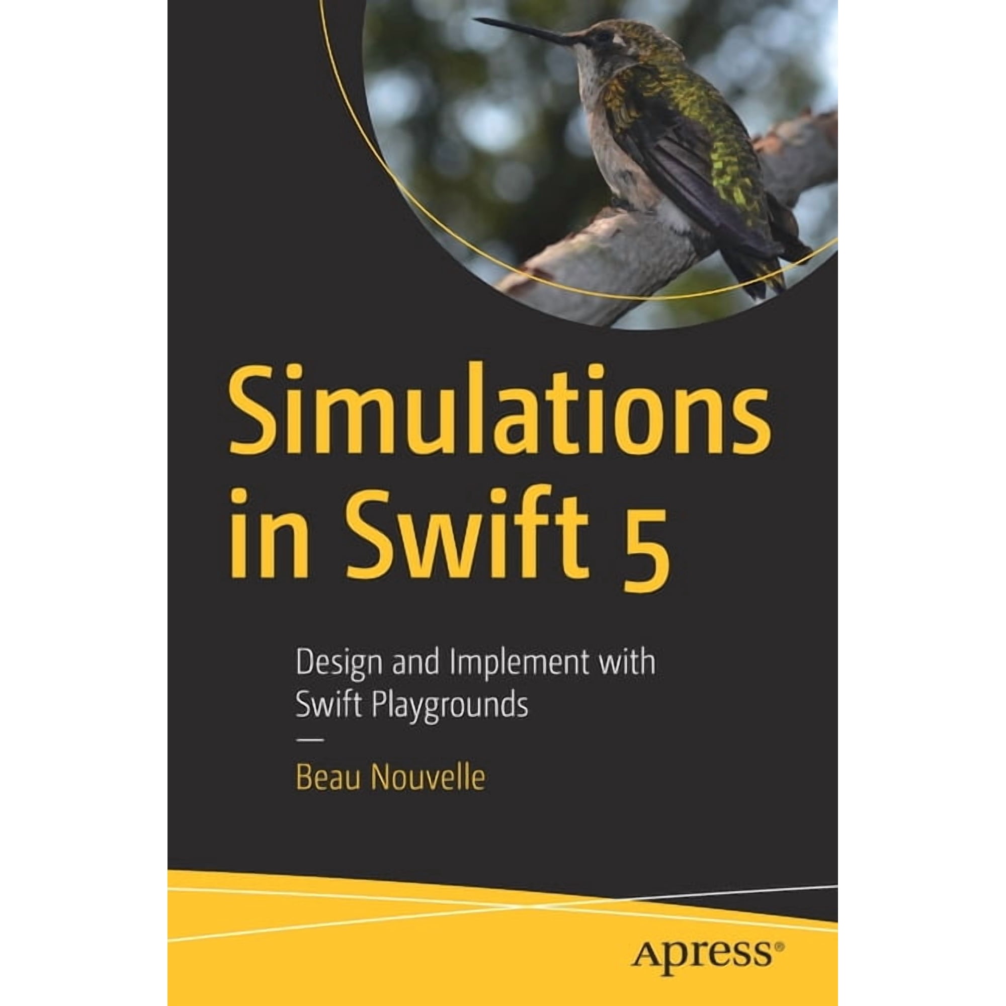 Simulations in Swift 5: Design and Implement with Swift Playgrounds (Paperback)