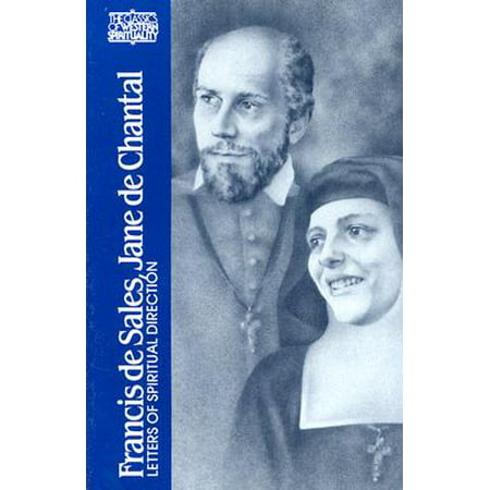 Francis de Sales, Jane de Chantal : Letters of Spiritual