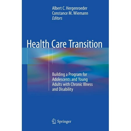 UPC: 9783319728674 | Health Care Transition: Building a Program for Adolescents and Young Adults with Chronic Illness and Disability (Hardcover)