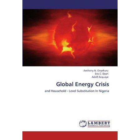 global energy crisis walmart com global energy crisis