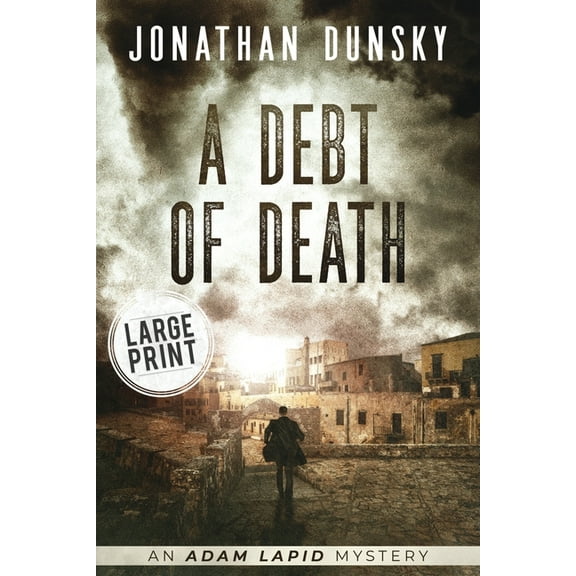Adam Lapid Mysteries A Debt of Death, Book 4, (Paperback)