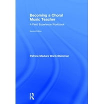 Becoming a Choral Music Teacher: A Field Experience Workbook (Hardcover)