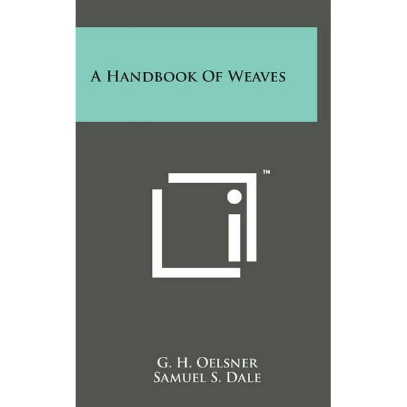 A Handbook of Weaves (Hardcover)