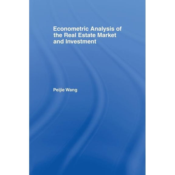 Routledge Studies in Business Organizati Econometric Analysis of the Real Estate Market and Investment, (Paperback)