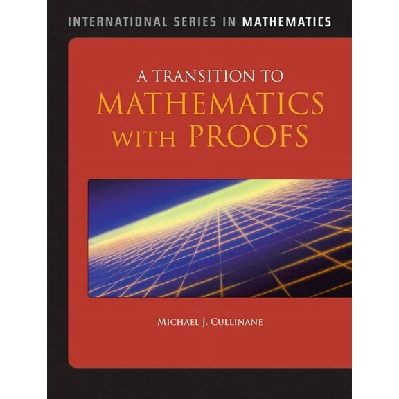 International Series in Mathematics A Transition to Mathematics with Proofs, (Paperback)