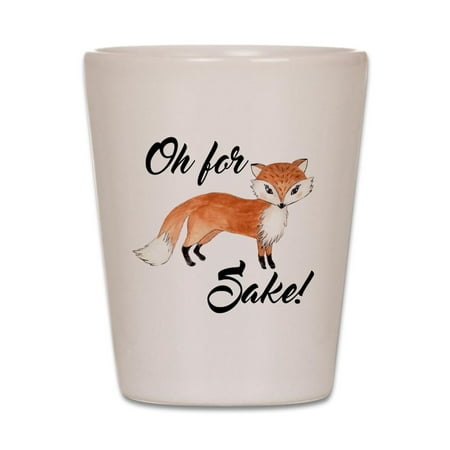 

CafePress - Oh For Fox Sake - White Shot Glass Unique and Funny Shot Glass