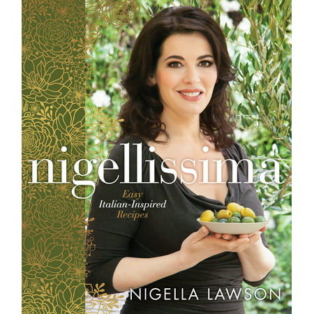 Nigellissima : Easy Italian-Inspired Recipes
