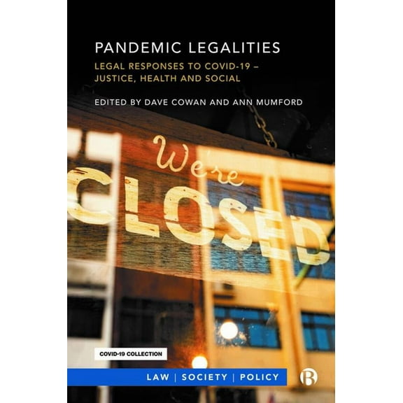 Law, Society, Policy Pandemic Legalities: Legal Responses to Covid-19 - Justice and Social Responsibility, (Hardcover)