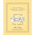 thumbnail image 1 of Around the Table : Women on Food, Cooking, Nourishment, Love...and the Mothers Who Dished It Up for Them (Paperback), 1 of 1