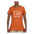 thumbnail image 2 of Wild Bobby The Way, The Truth & The Life Inspirational/Christian Women Graphic Tee, Orange, Large, 2 of 5