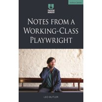 Theatre Makers Notes from a Working-Class Playwright, (Hardcover)