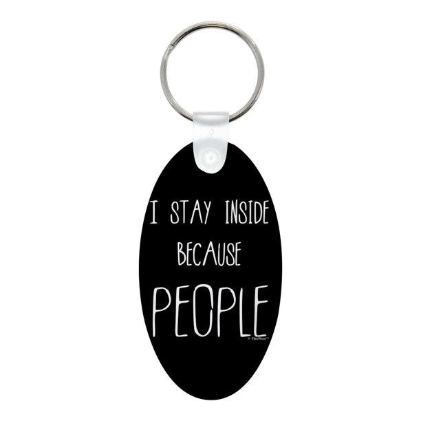 ThisWear Funny Gag Gift for Women I Stay Inside Because People Aluminum