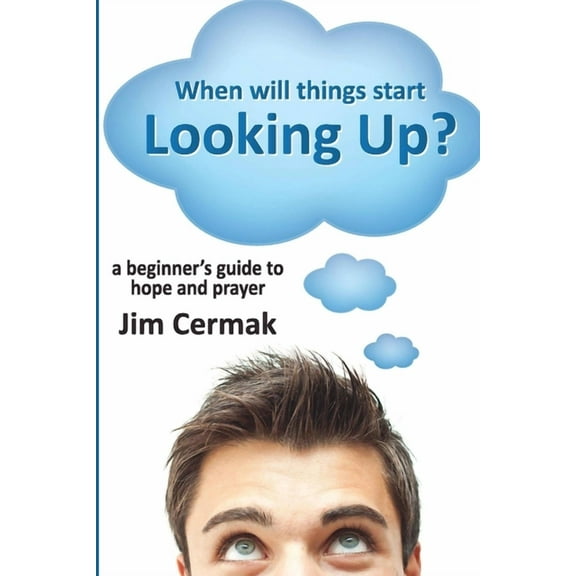 When will things start Looking Up? (Paperback)
