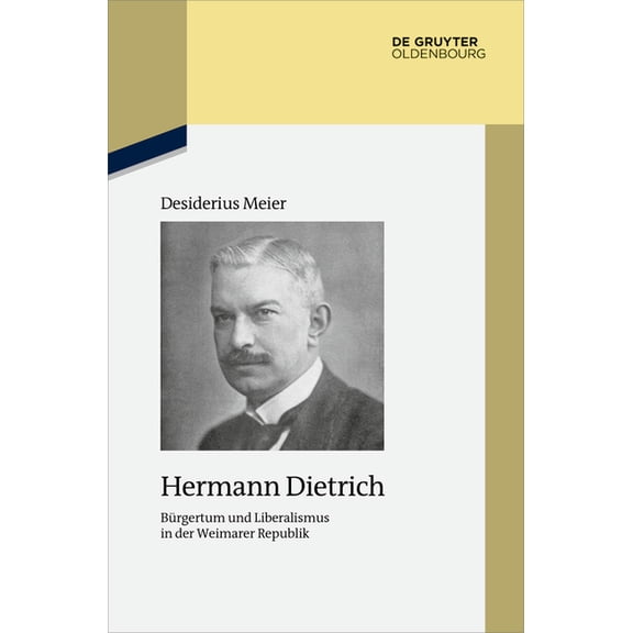Studien Zur Zeitgeschichte Hermann Dietrich, Book 94, (Paperback)