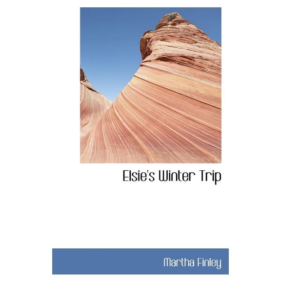Elsie's Winter Trip (Hardcover)