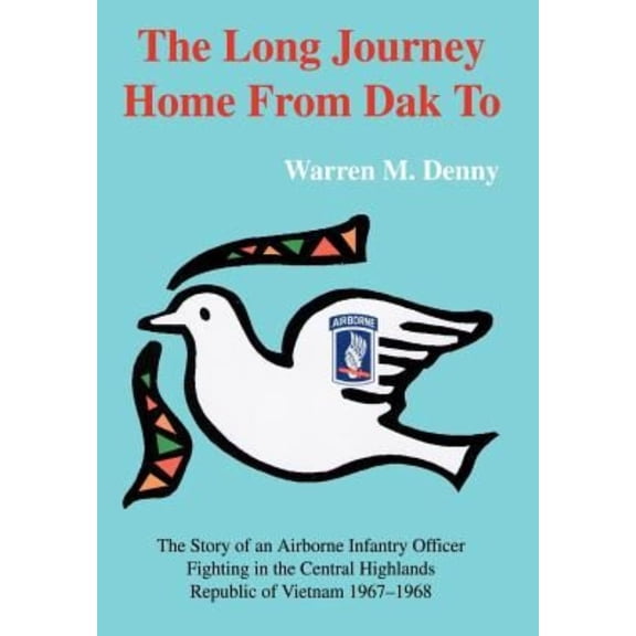 The Long Journey Home From Dak To (Hardcover)