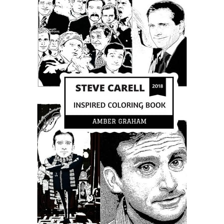 Steve Carell Inspired Coloring Book : The Office Star and Legendary Comedian, Anchorman Prodigy and America's Funniest Man Inspired Adult Coloring