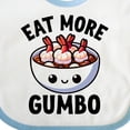 thumbnail image 4 of Inktastic Eat More Gumbo Funny Cajun Food Lover Boys or Girls Baby Bib, 4 of 4