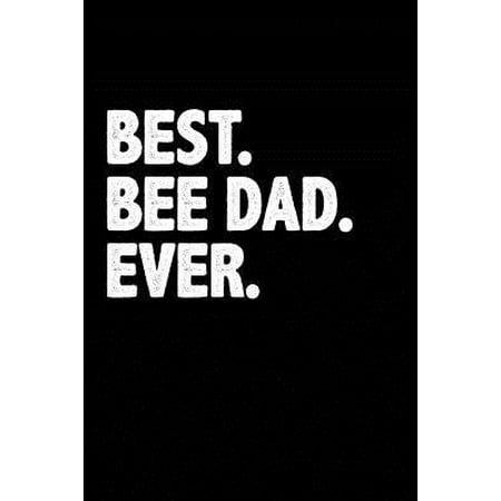 Best. Bee Dad. Ever.: Notebook for Beekeeper Beekeeper Beekeeping Honey Bee 6x9 Lined with Lines