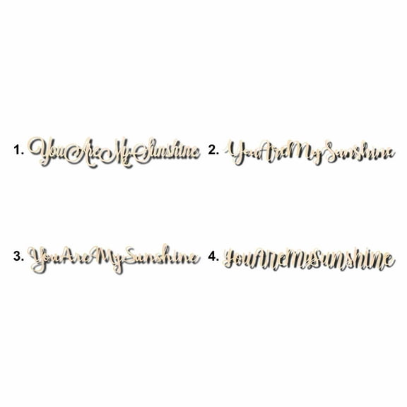 You Are My Sunshine Sign Unfinished Wood Cutout Home Decor DIY Option 4- 16" Wide / 1/4"
