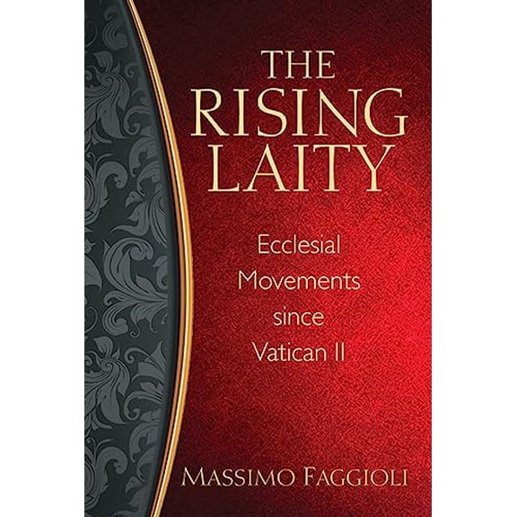 Pre-Owned The Rising Laity: Ecclesial Movements since Vatican II, 9780809149346, 0809149346, Paperback,