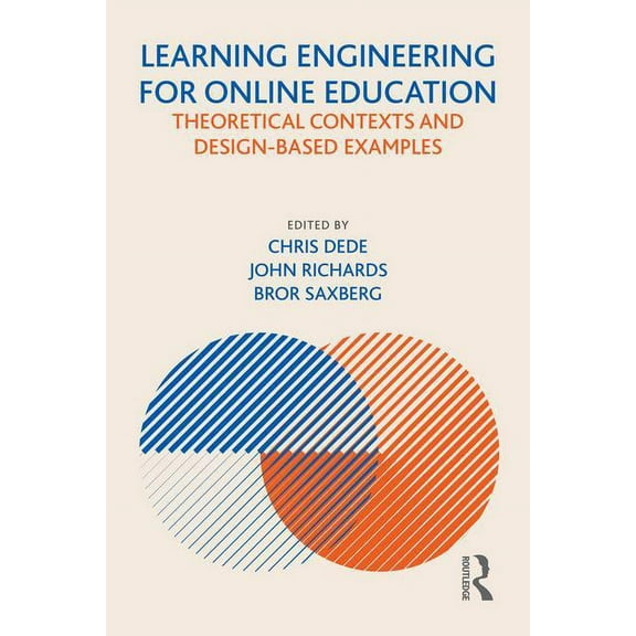 Learning Engineering for Online Education: Theoretical Contexts and Design-Based Examples, (Paperback)