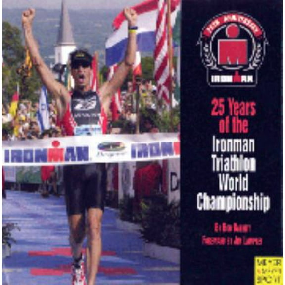 Pre-Owned 25 Years Of The Ironman Triathlon World Championship (Ironman Edition) (Hardcover) 1841261580 9781841261584