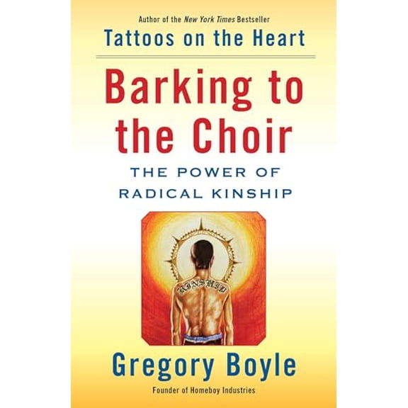 Pre-Owned Barking to the Choir: The Power of Radical Kinship, 9781476726151, 1476726159, Hardcover,