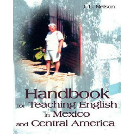 Handbook for Teaching English in Mexico and Central
