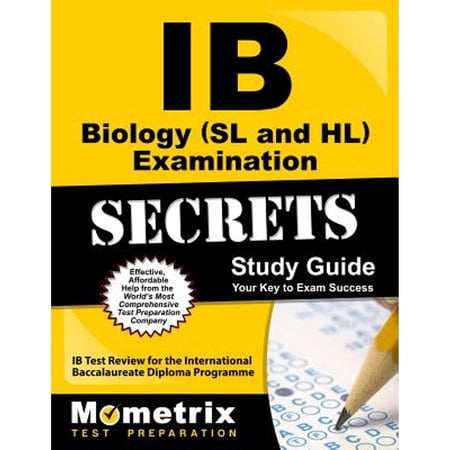 Ib Biology Sl and Hl Examination Secrets : IB Test Review for the International Baccalaureate Diploma Programme