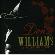 SPECTRUM AUDIO UK Don Williams - It Must Be Love: Collection - Music & Performance - CD