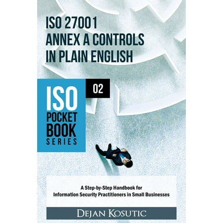 ISO 27001 Annex A Controls in Plain English -