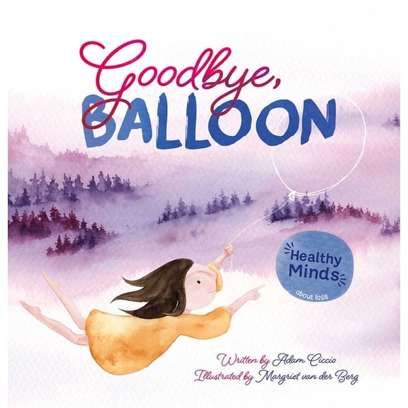 Healthy Minds Goodbye, Balloon, Book 1, (Hardcover)
