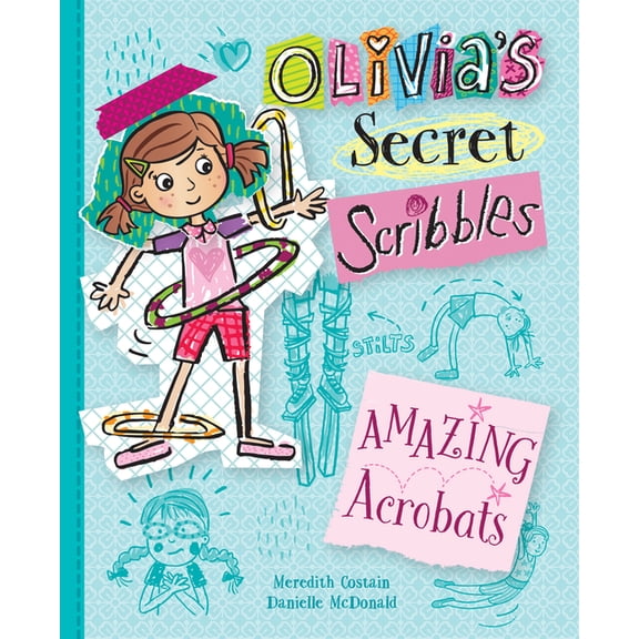 Olivia's Secret Scribbles Amazing Acrobats, (Hardcover)