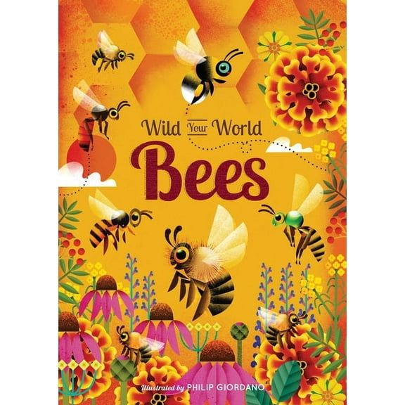 Wild Your World: Bees, (Hardcover)