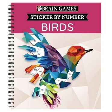Brain Games - Sticker by Number Brain Games - Sticker by Number: Birds (28 Images to Sticker), (Spiral-Bound)