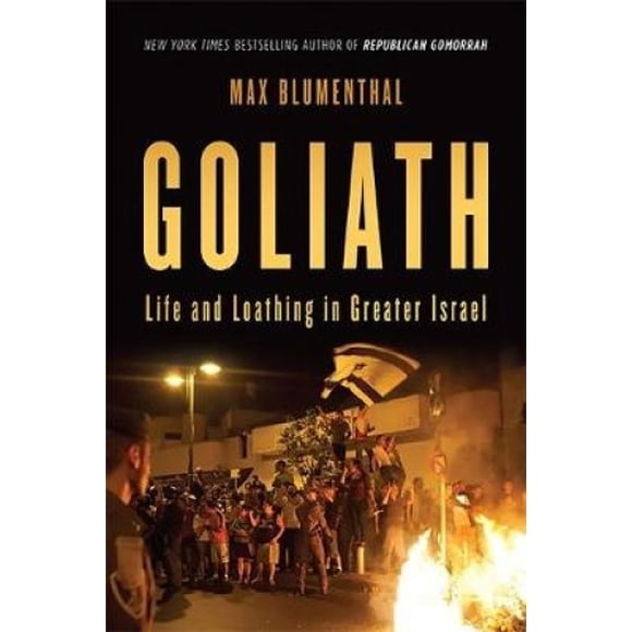 Goliath: la Vie et la Haine dans un Plus Grand Israël