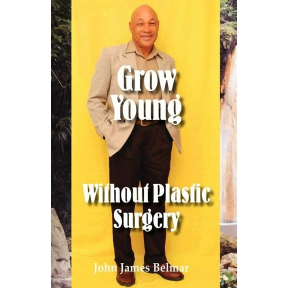 Grow Young Without Plastic Surgery