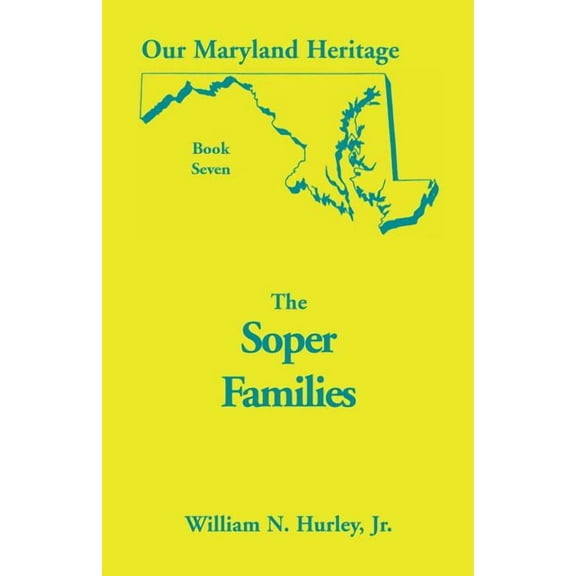 Our Maryland Heritage, Book 7: The Soper Family (Paperback)