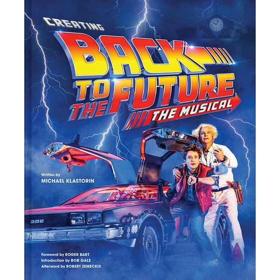 Creating Back to the Future the Musical, (Hardcover)