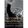 thumbnail image 2 of Becoming Ronald Reagan: The Rise of a Conservative Icon, 2 of 2