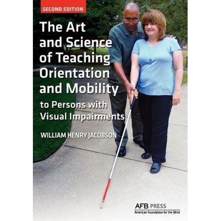 The Art And Science Of Teaching Orientation And Mobility